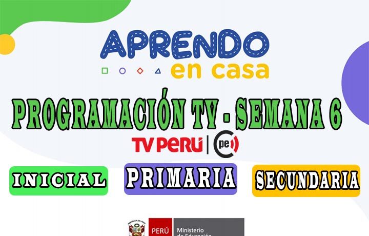 APRENDO EN CASA - Programación TV de la semana 6 [del 11 al 15 de mayo]