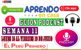 APRENDO EN CASA – Guion Podcast Semana 11 del lunes 15 al viernes 19 de junio