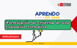 Formulación de criterios de una evaluación formativa - Aprendo en Casa