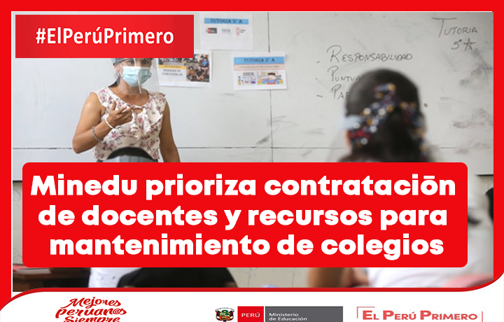 Minedu prioriza contratación de docentes y recursos para mantenimiento de colegios