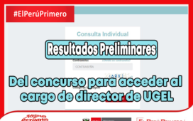 Resultados preliminares del concurso para acceder al cargo de director de UGEL